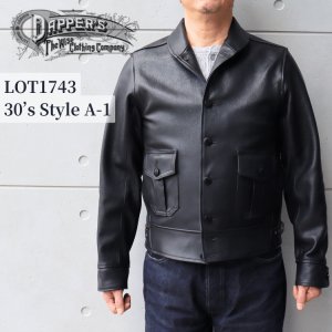 画像1: DAPPER'S ダッパーズ LOT 1743 30’s Style A-1 Type Goatskin Leather Jacket 30年代スタイル ゴートスキンレザージャケット スプリングジャケット コサックジャケット 大変希少なA-1 Typeコサックジャケットがデザインベース！