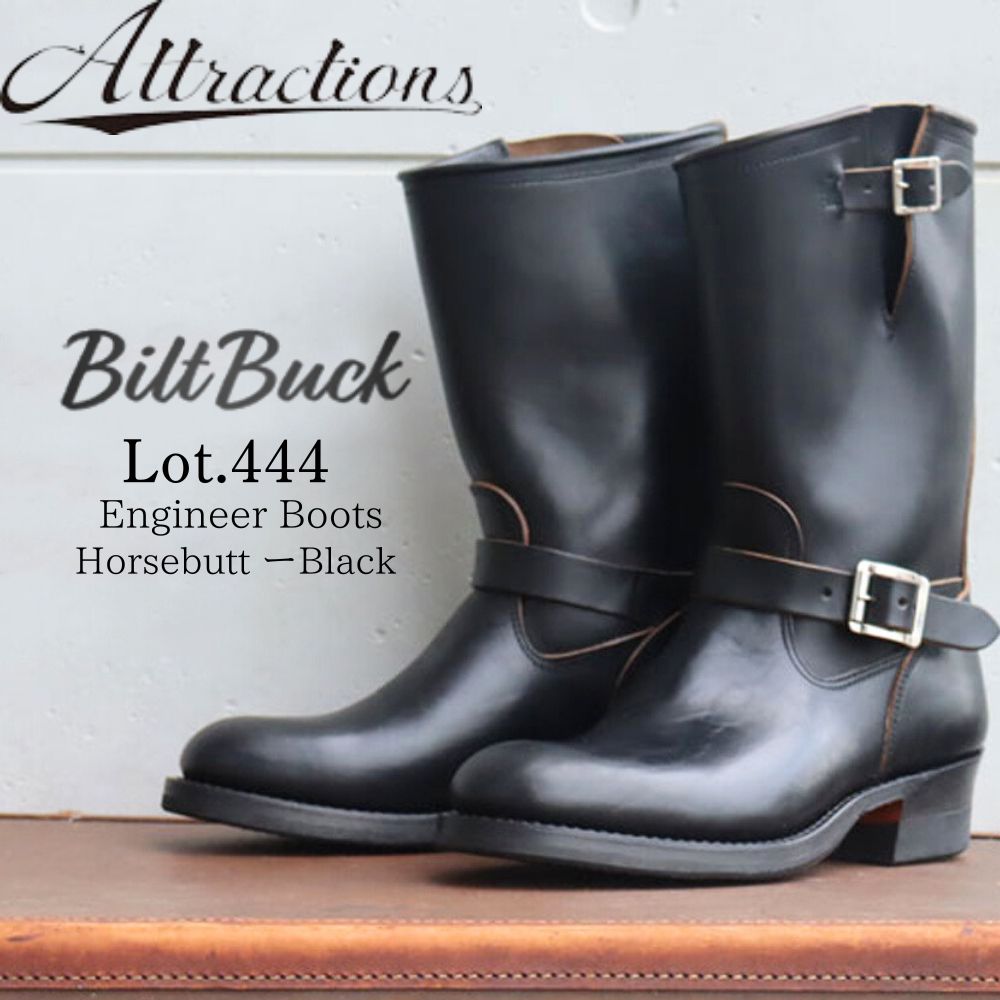 BILT BUCK ビルトバック Lot.444 Engineer Boots Horsebutt -Black- 人気定番ホースバット エンジニアブーツ  ATTRACTIONS アトラクションズ - TOP